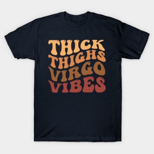 Thick Thighs Virgo Vibes T-Shirt